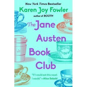 The Jane Austen Book Club -- Karen Joy Fowler
